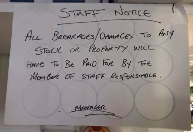 Staff notice: all breakages/damages to stock come out of employee pay