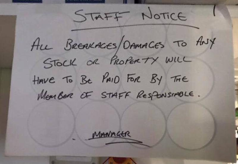 Staff notice: all breakages/damages to stock come out of employee pay