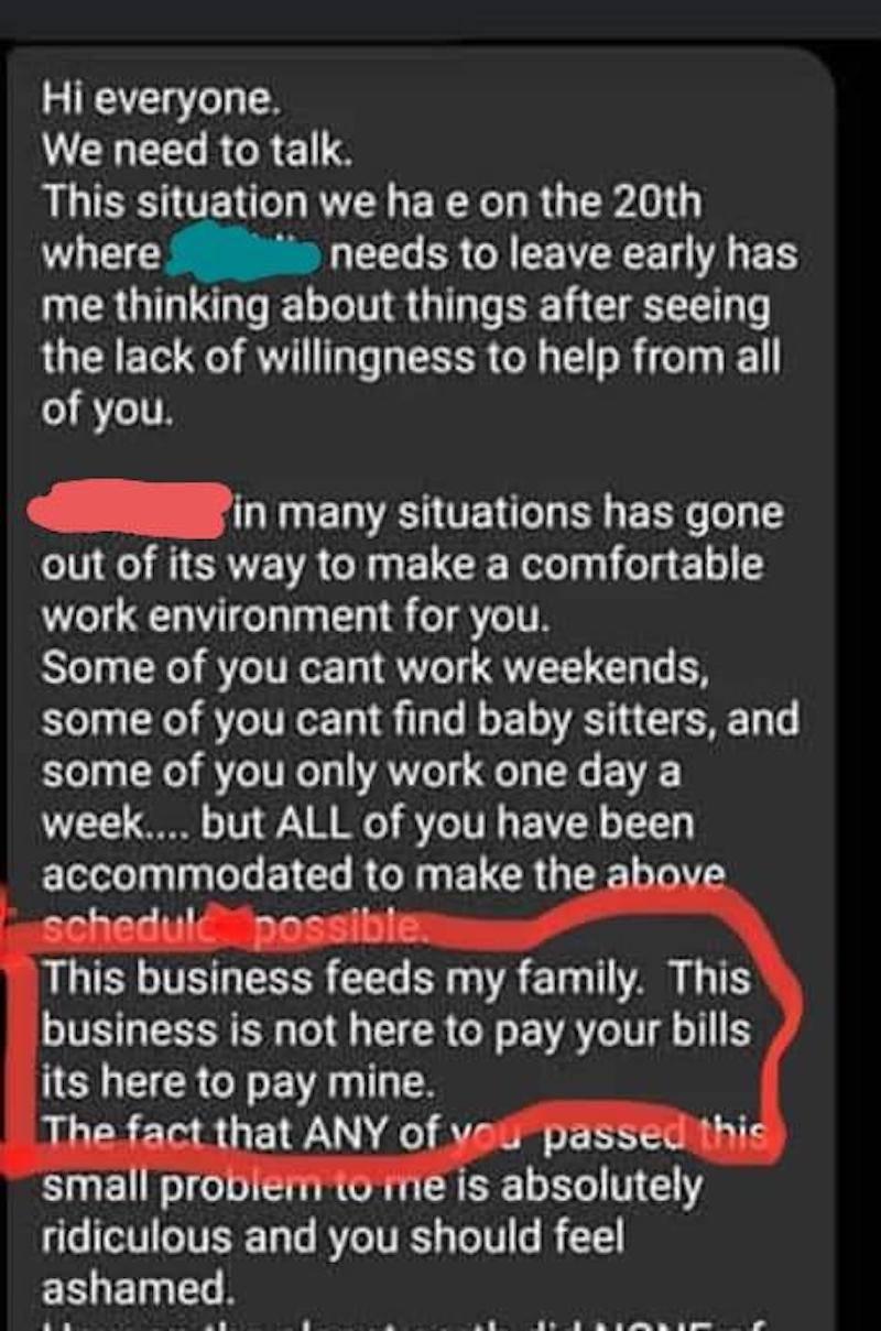 Email from boss: this business feeds my family. This business is not here to pay your bills it's here to pay MINE